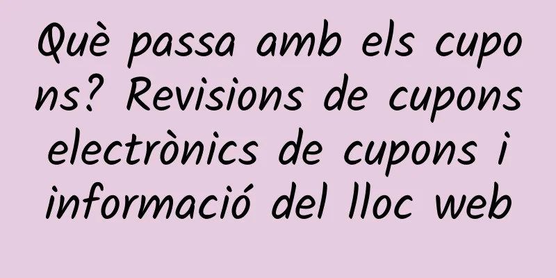 Què passa amb els cupons? Revisions de cupons electrònics de cupons i informació del lloc web