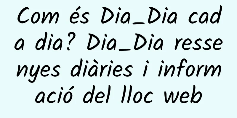 Com és Dia_Dia cada dia? Dia_Dia ressenyes diàries i informació del lloc web