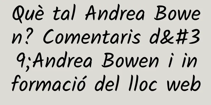 Què tal Andrea Bowen? Comentaris d'Andrea Bowen i informació del lloc web