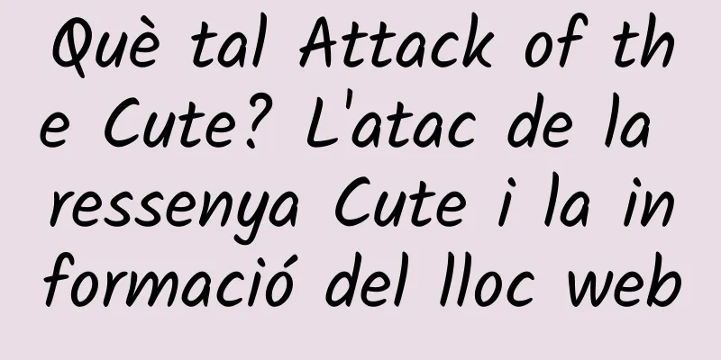 Què tal Attack of the Cute? L'atac de la ressenya Cute i la informació del lloc web