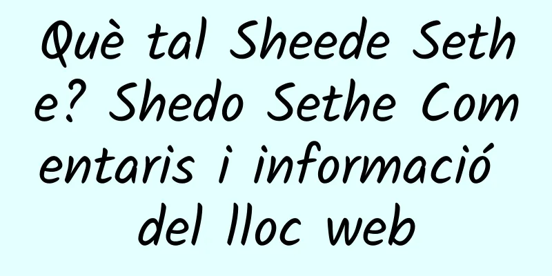 Què tal Sheede Sethe? Shedo Sethe Comentaris i informació del lloc web