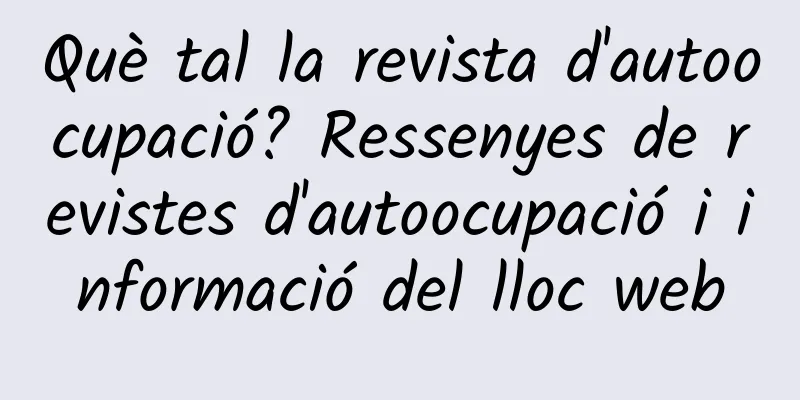 Què tal la revista d'autoocupació? Ressenyes de revistes d'autoocupació i informació del lloc web