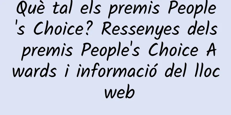 Què tal els premis People's Choice? Ressenyes dels premis People's Choice Awards i informació del lloc web