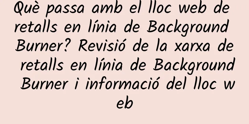 Què passa amb el lloc web de retalls en línia de Background Burner? Revisió de la xarxa de retalls en línia de Background Burner i informació del lloc web