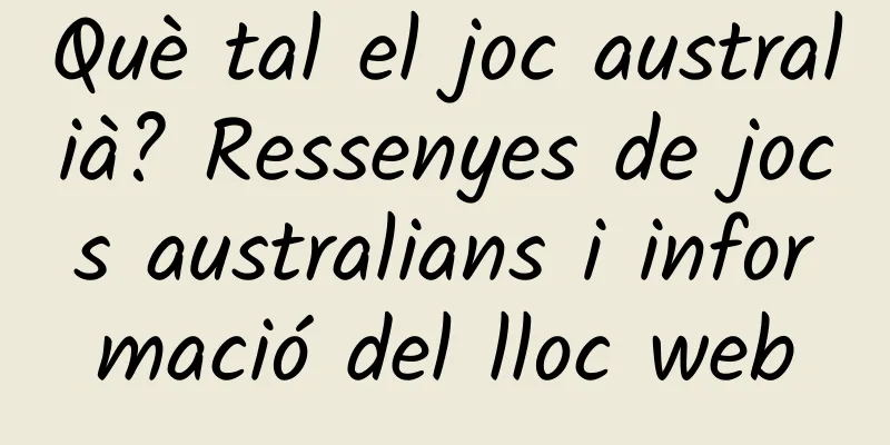 Què tal el joc australià? Ressenyes de jocs australians i informació del lloc web