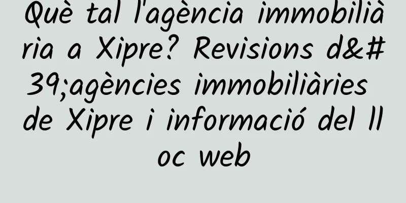 Què tal l'agència immobiliària a Xipre? Revisions d'agències immobiliàries de Xipre i informació del lloc web