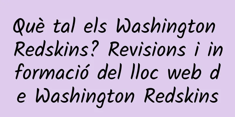 Què tal els Washington Redskins? Revisions i informació del lloc web de Washington Redskins
