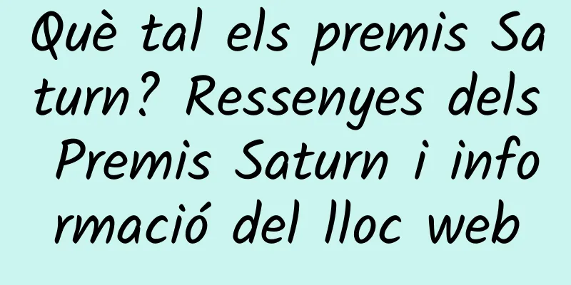 Què tal els premis Saturn? Ressenyes dels Premis Saturn i informació del lloc web