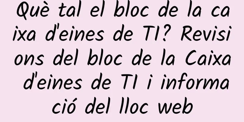 Què tal el bloc de la caixa d'eines de TI? Revisions del bloc de la Caixa d'eines de TI i informació del lloc web
