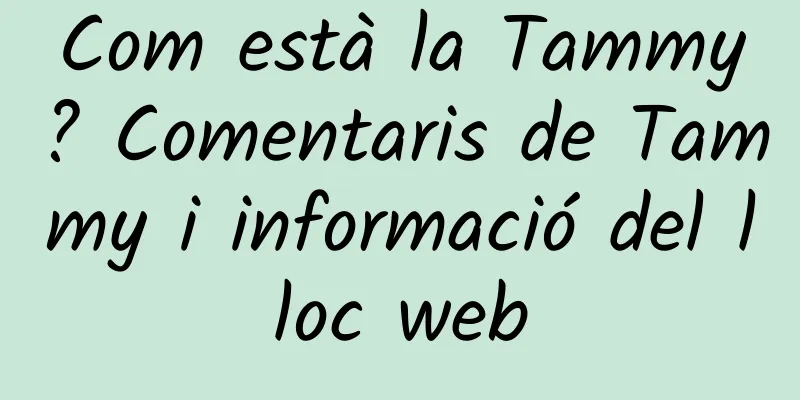 Com està la Tammy? Comentaris de Tammy i informació del lloc web