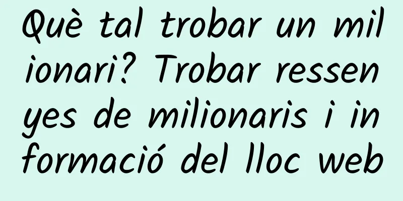 Què tal trobar un milionari? Trobar ressenyes de milionaris i informació del lloc web