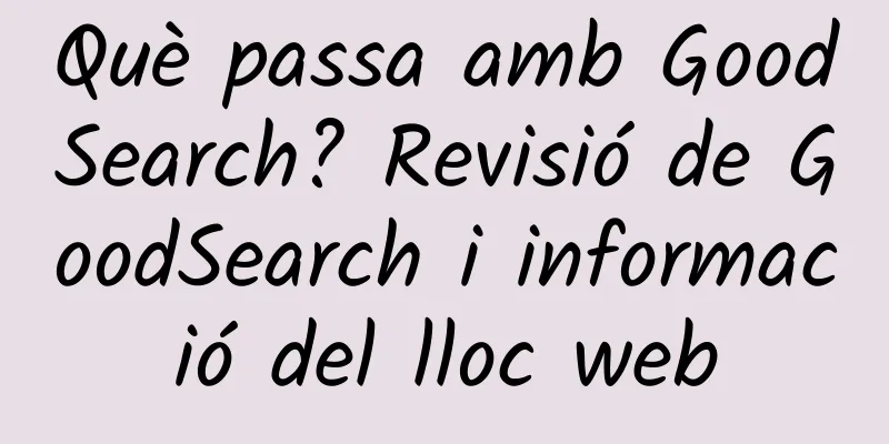 Què passa amb GoodSearch? Revisió de GoodSearch i informació del lloc web