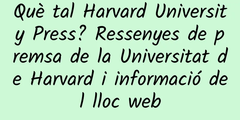 Què tal Harvard University Press? Ressenyes de premsa de la Universitat de Harvard i informació del lloc web