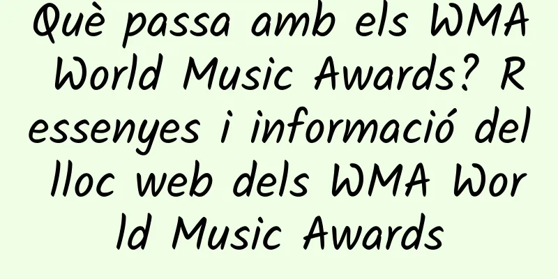 Què passa amb els WMA World Music Awards? Ressenyes i informació del lloc web dels WMA World Music Awards