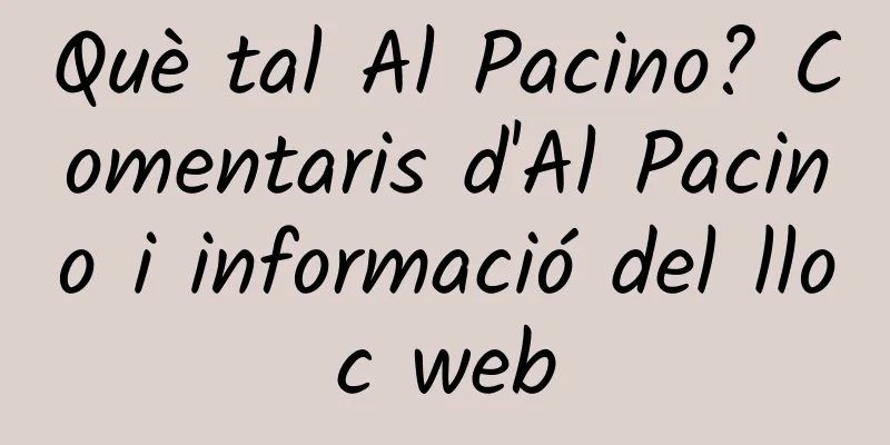 Què tal Al Pacino? Comentaris d'Al Pacino i informació del lloc web