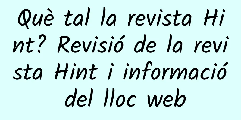 Què tal la revista Hint? Revisió de la revista Hint i informació del lloc web