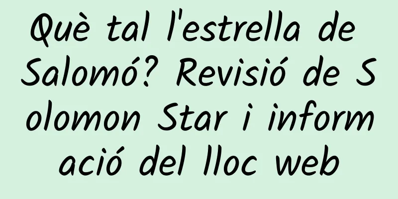 Què tal l'estrella de Salomó? Revisió de Solomon Star i informació del lloc web