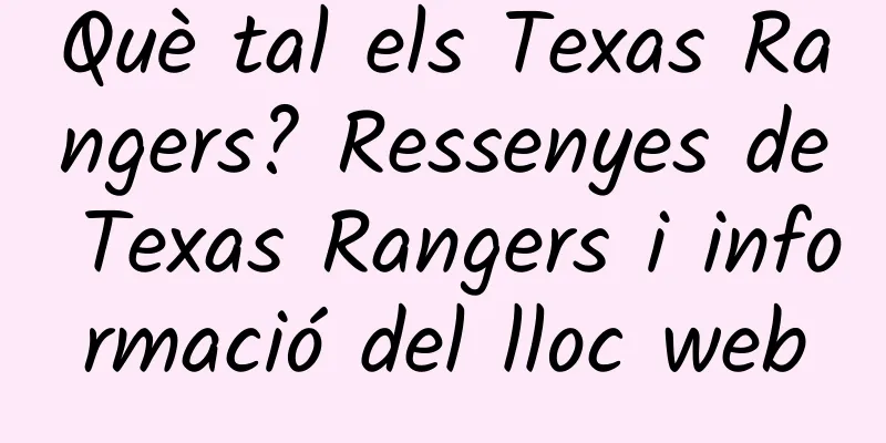 Què tal els Texas Rangers? Ressenyes de Texas Rangers i informació del lloc web