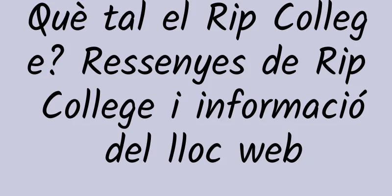 Què tal el Rip College? Ressenyes de Rip College i informació del lloc web