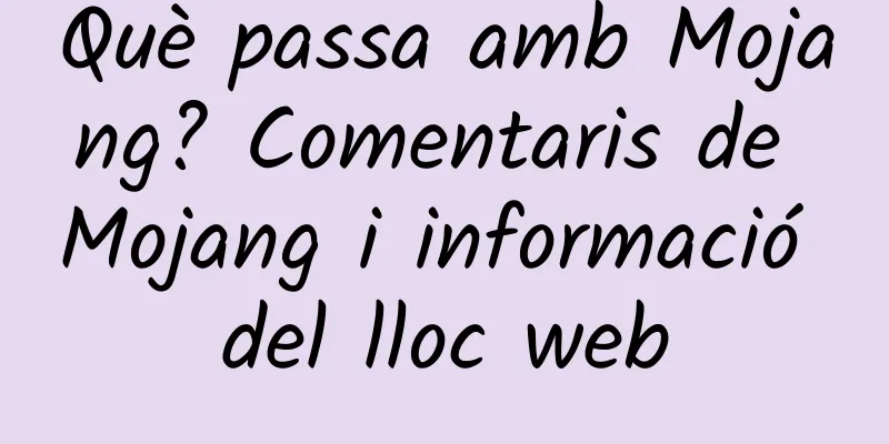 Què passa amb Mojang? Comentaris de Mojang i informació del lloc web