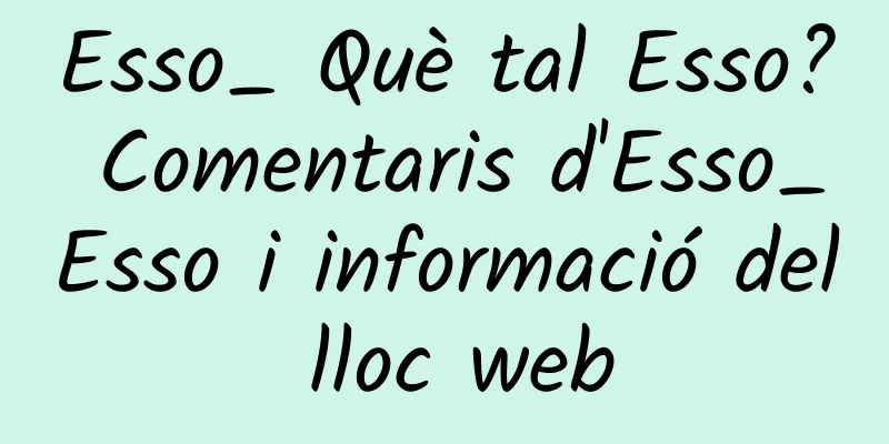 Esso_ Què tal Esso? Comentaris d'Esso_Esso i informació del lloc web