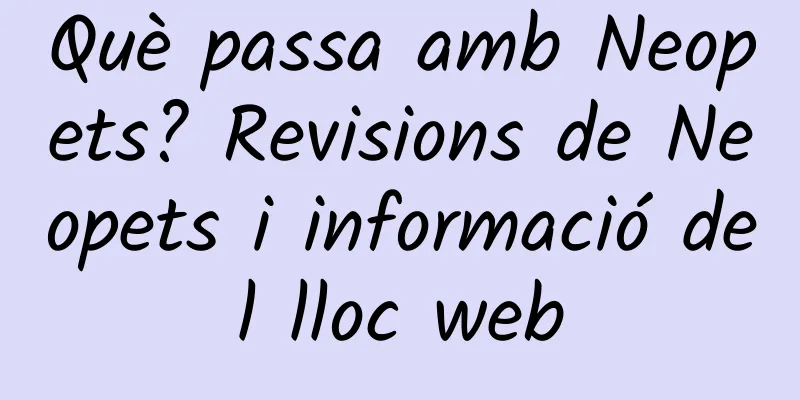 Què passa amb Neopets? Revisions de Neopets i informació del lloc web