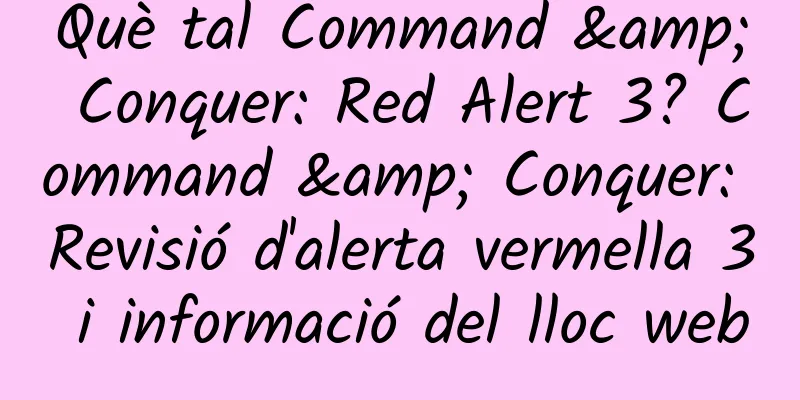 Què tal Command & Conquer: Red Alert 3? Command & Conquer: Revisió d'alerta vermella 3 i informació del lloc web