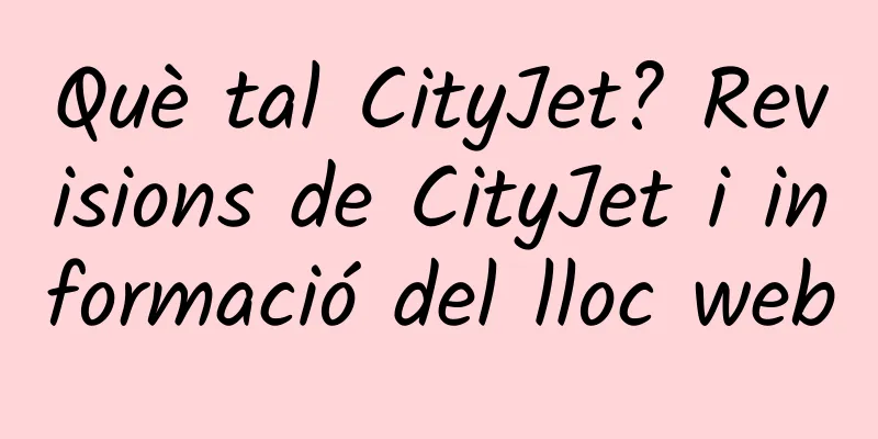 Què tal CityJet? Revisions de CityJet i informació del lloc web