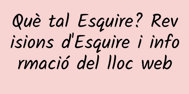 Què tal Esquire? Revisions d'Esquire i informació del lloc web