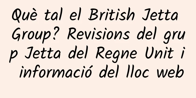 Què tal el British Jetta Group? Revisions del grup Jetta del Regne Unit i informació del lloc web