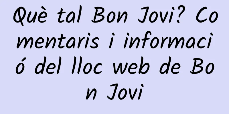 Què tal Bon Jovi? Comentaris i informació del lloc web de Bon Jovi