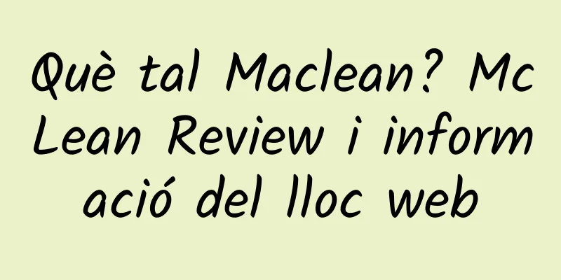 Què tal Maclean? McLean Review i informació del lloc web