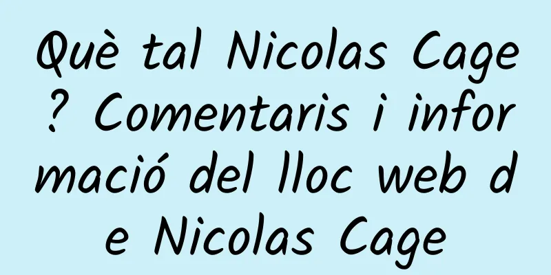 Què tal Nicolas Cage? Comentaris i informació del lloc web de Nicolas Cage