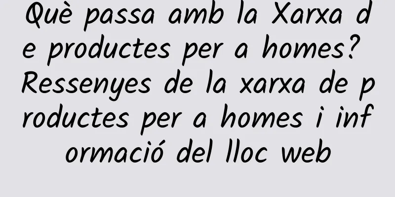 Què passa amb la Xarxa de productes per a homes? Ressenyes de la xarxa de productes per a homes i informació del lloc web