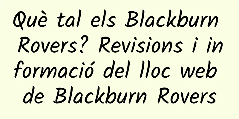 Què tal els Blackburn Rovers? Revisions i informació del lloc web de Blackburn Rovers