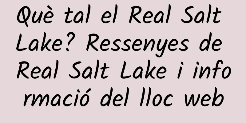 Què tal el Real Salt Lake? Ressenyes de Real Salt Lake i informació del lloc web