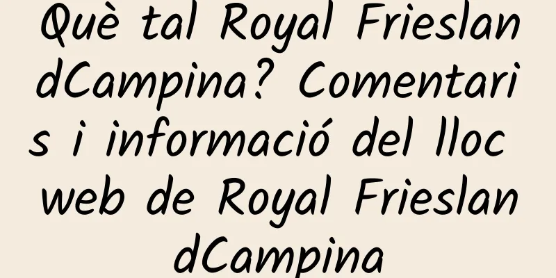 Què tal Royal FrieslandCampina? Comentaris i informació del lloc web de Royal FrieslandCampina