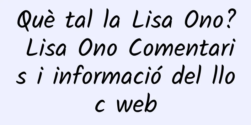 Què tal la Lisa Ono? Lisa Ono Comentaris i informació del lloc web