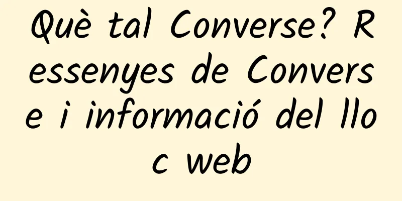 Què tal Converse? Ressenyes de Converse i informació del lloc web