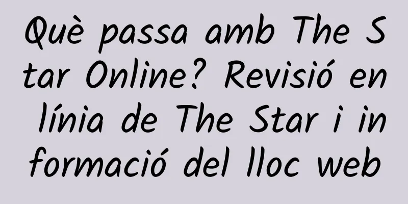 Què passa amb The Star Online? Revisió en línia de The Star i informació del lloc web
