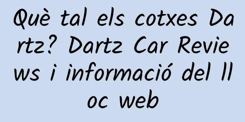 Què tal els cotxes Dartz? Dartz Car Reviews i informació del lloc web