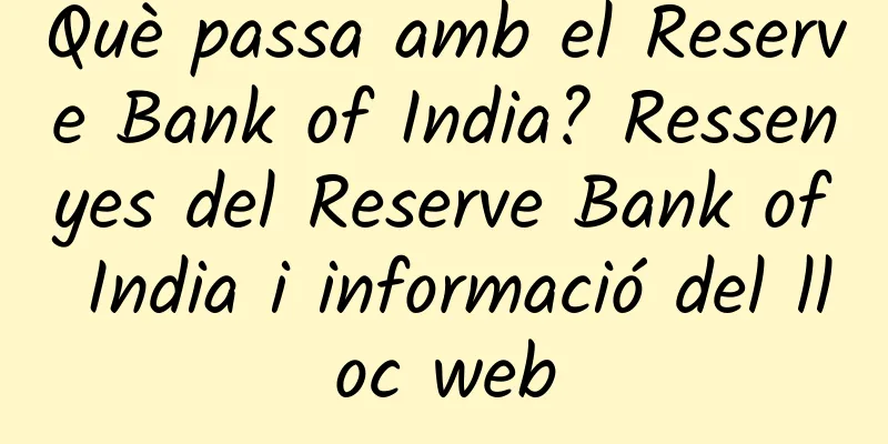 Què passa amb el Reserve Bank of India? Ressenyes del Reserve Bank of India i informació del lloc web