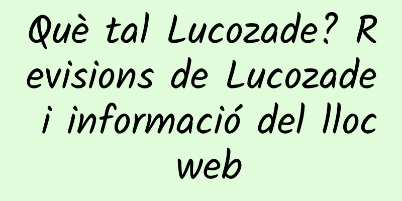 Què tal Lucozade? Revisions de Lucozade i informació del lloc web