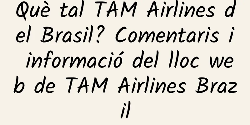 Què tal TAM Airlines del Brasil? Comentaris i informació del lloc web de TAM Airlines Brazil