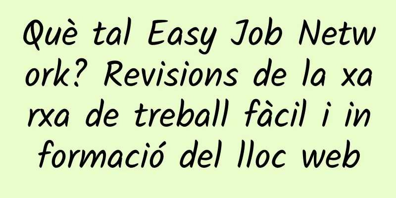 Què tal Easy Job Network? Revisions de la xarxa de treball fàcil i informació del lloc web