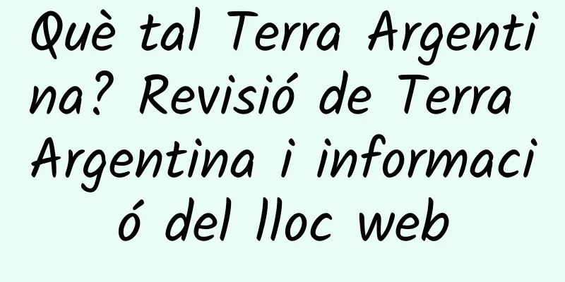 Què tal Terra Argentina? Revisió de Terra Argentina i informació del lloc web