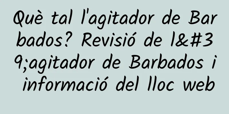 Què tal l'agitador de Barbados? Revisió de l'agitador de Barbados i informació del lloc web