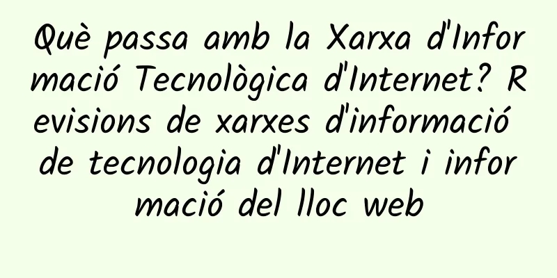 Què passa amb la Xarxa d'Informació Tecnològica d'Internet? Revisions de xarxes d'informació de tecnologia d'Internet i informació del lloc web