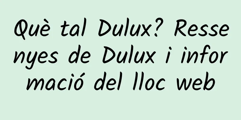 Què tal Dulux? Ressenyes de Dulux i informació del lloc web