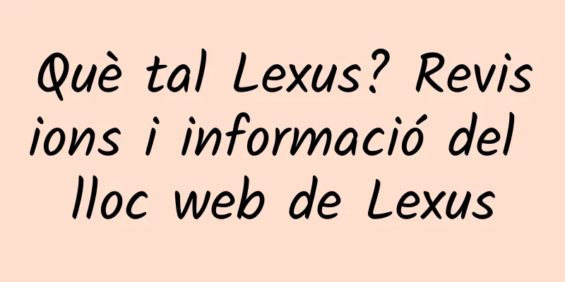Què tal Lexus? Revisions i informació del lloc web de Lexus